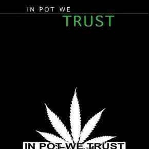Dokumentarni film o marihuani i njenoj uporabi u medicinske svrhe -In Pot We Trust Dokumentarni film o marihuani i njenoj uporabi u medicinske svrhe -In Pot We Trust